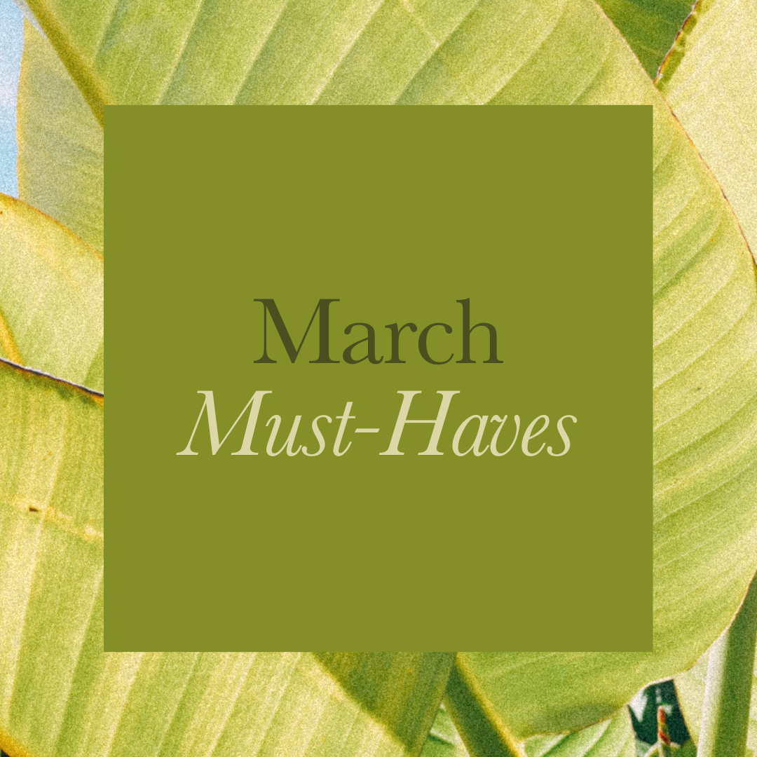 March Must-Haves