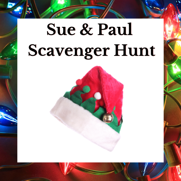 Sue & Paul Scavenger Hunt